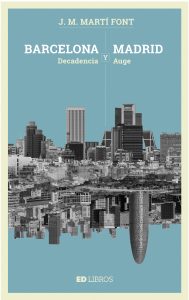 Portada de 'Barcelona y Madrid: decadencia y auge'